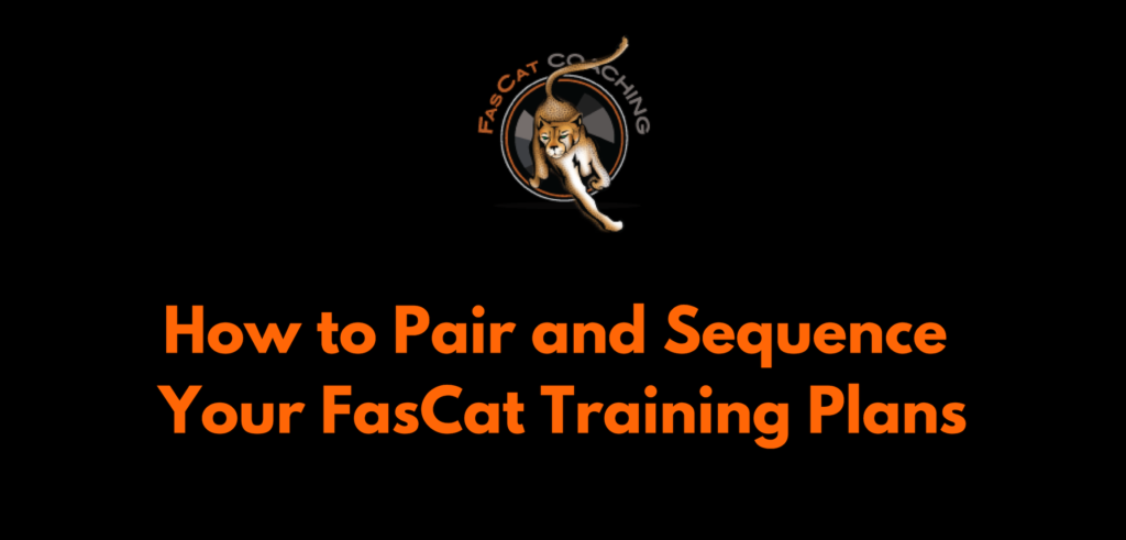 How To Pair and Sequence Our Training Plans