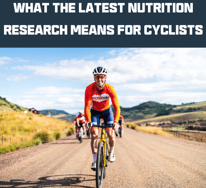 What the Latest Nutrition Research means for Cyclists