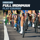 6 Weeks to Your Full Ironman Triathlon: Flat Course